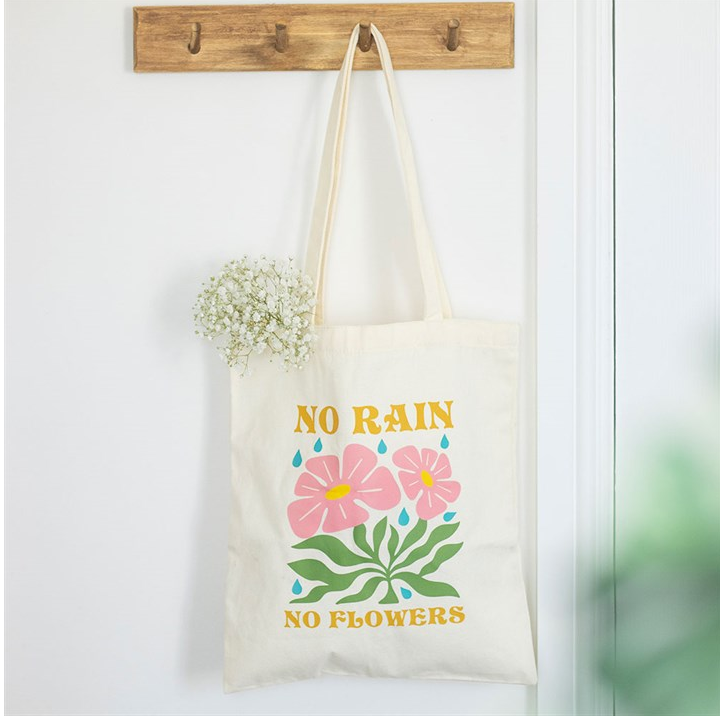 No Rain, No Flowers Tote Bag