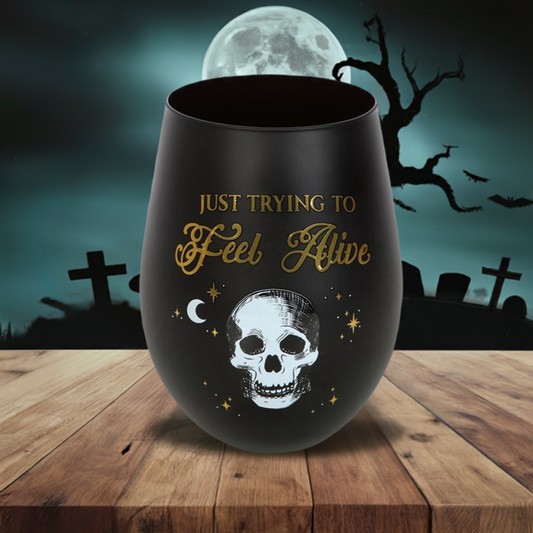 Trying to Feel Alive Stemless Wine Glass